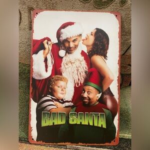 Bad Santa Metal Sign Billy Bob Thornton Lauren Graham Christmas NEW